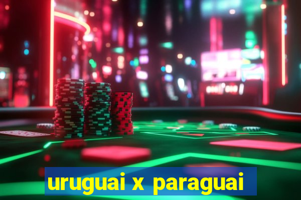 uruguai x paraguai