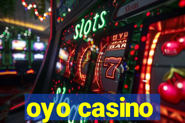 oyo casino