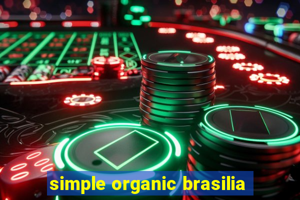 simple organic brasilia