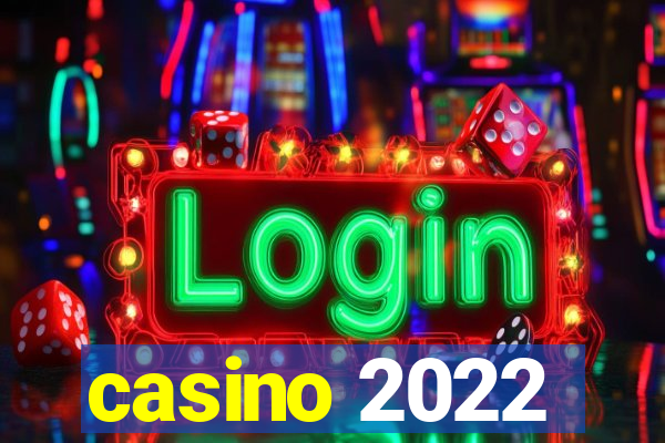 casino 2022