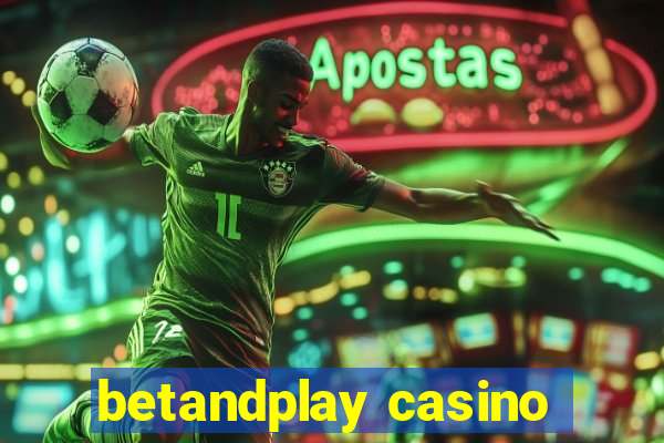 betandplay casino