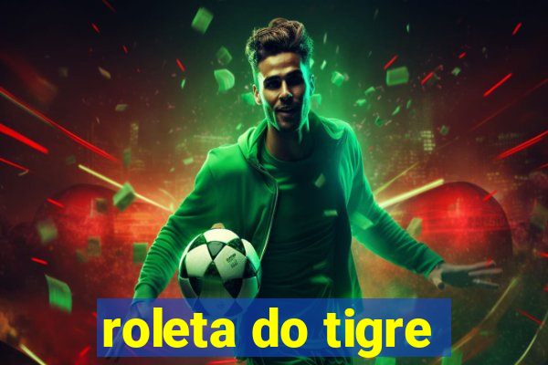 roleta do tigre