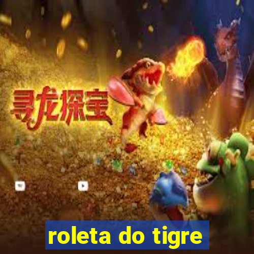 roleta do tigre