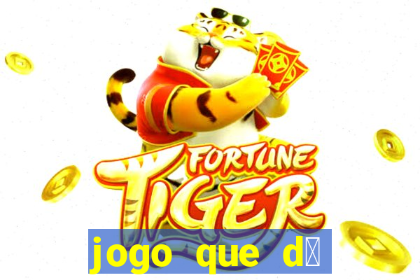 jogo que d谩 dinheiro sem depositar