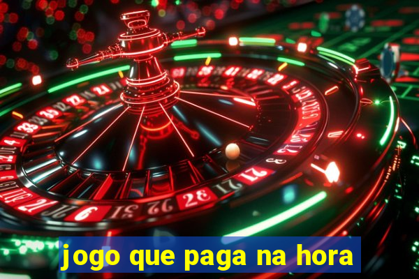 jogo que paga na hora