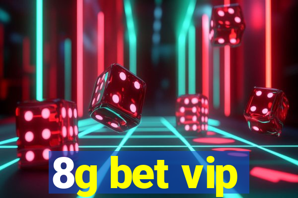 8g bet vip