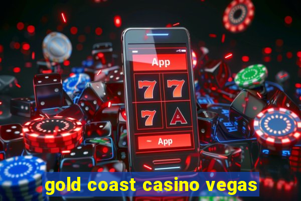 gold coast casino vegas