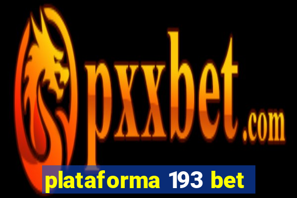 plataforma 193 bet