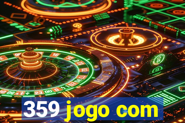 359 jogo com