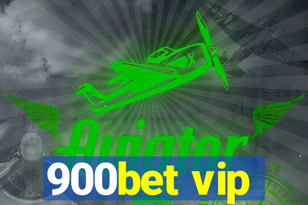 900bet vip