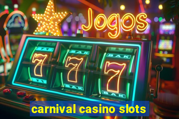 carnival casino slots