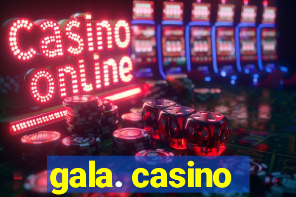 gala. casino