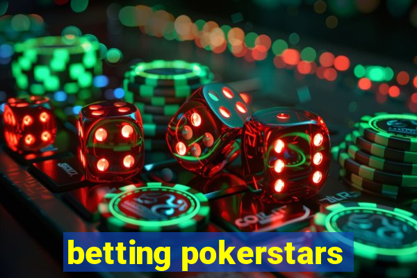 betting pokerstars