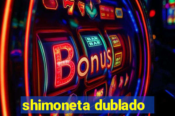 shimoneta dublado