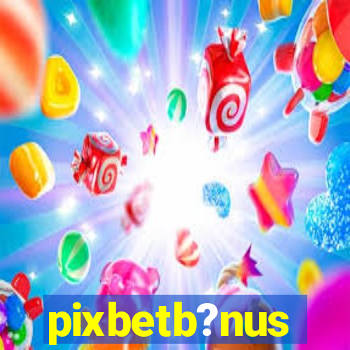 pixbetb?nus