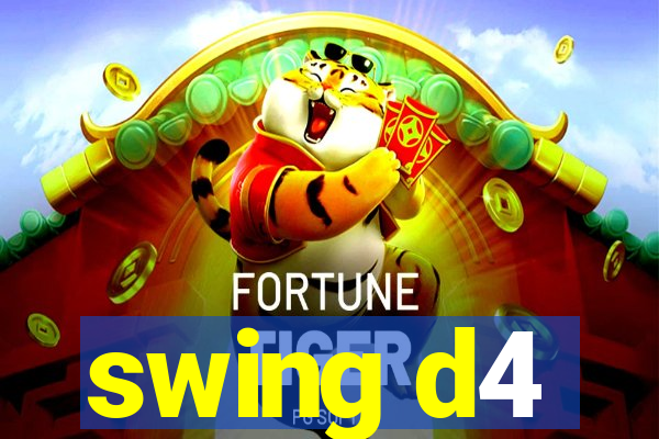 swing d4