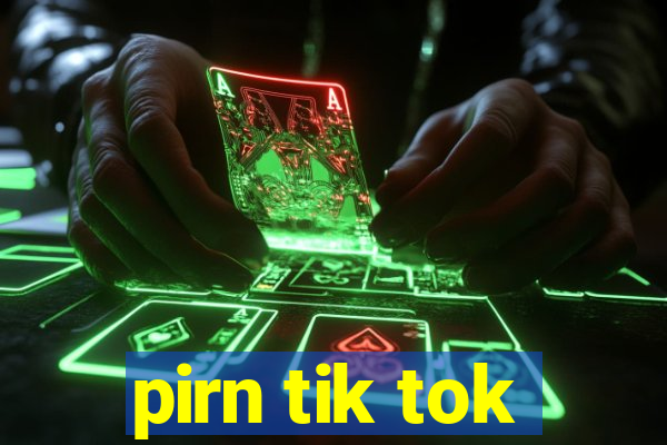 pirn tik tok