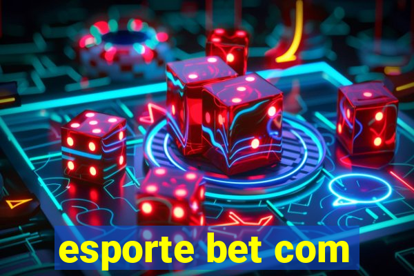 esporte bet com