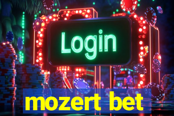 mozert bet