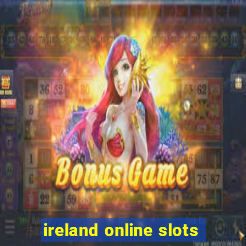 ireland online slots