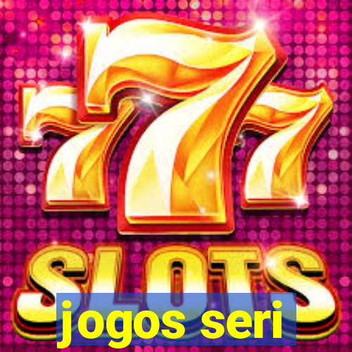 jogos seri