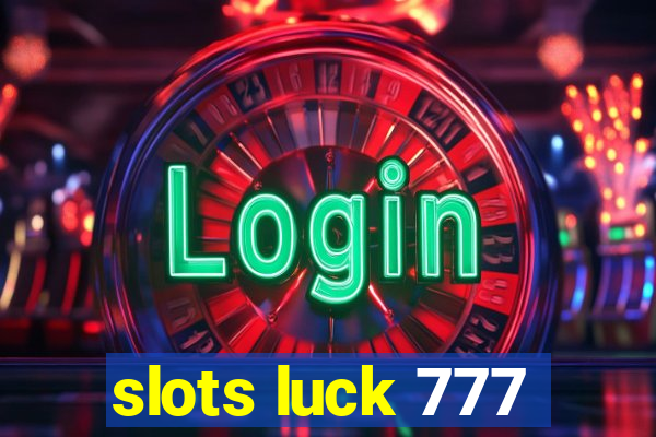 slots luck 777