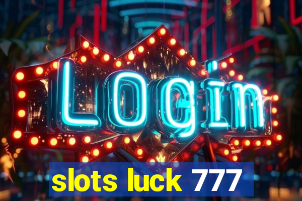 slots luck 777