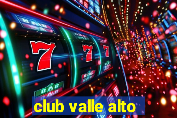 club valle alto