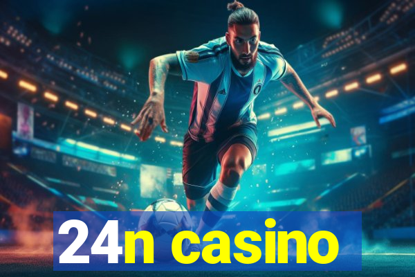 24n casino