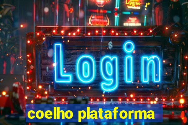 coelho plataforma