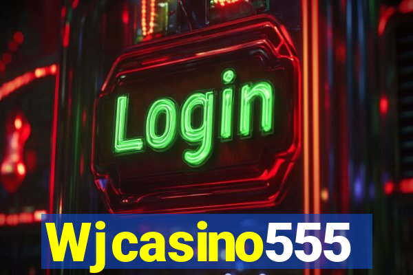 Wjcasino555