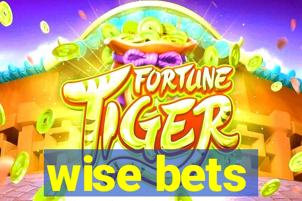 wise bets