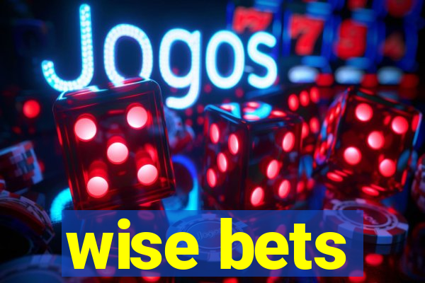 wise bets