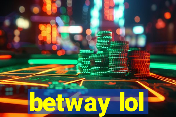 betway lol