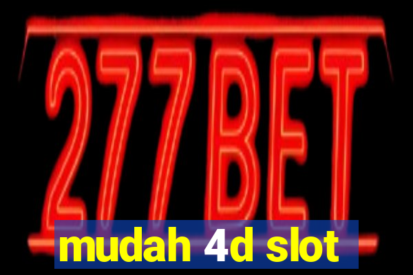 mudah 4d slot