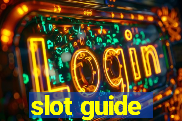 slot guide