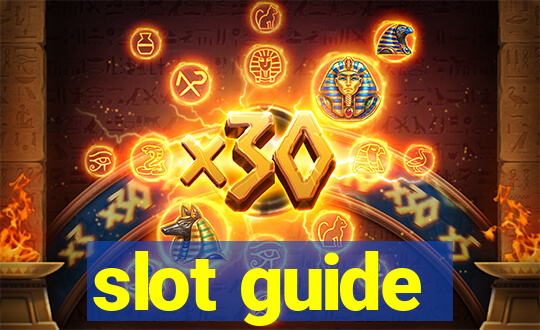 slot guide