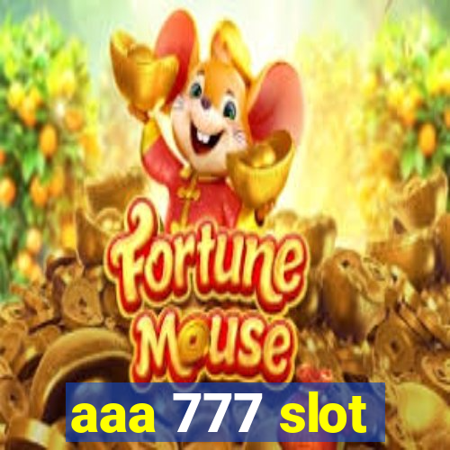 aaa 777 slot