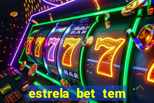 estrela bet tem cash out