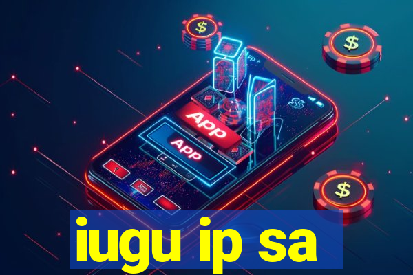 iugu ip sa