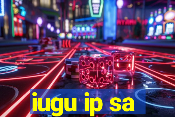 iugu ip sa