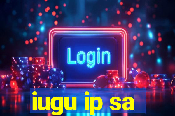 iugu ip sa