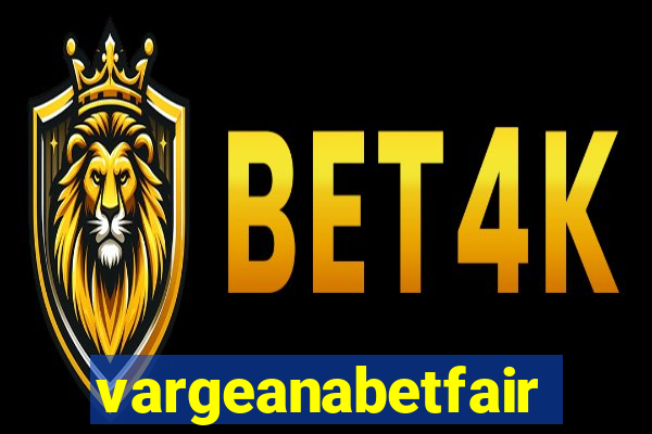 vargeanabetfair