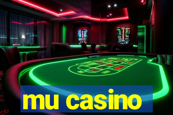 mu casino