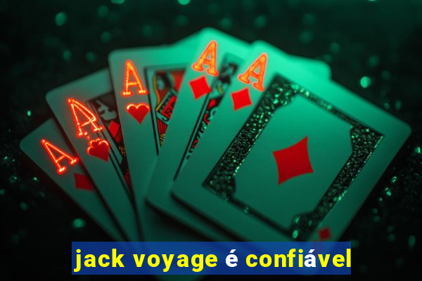 jack voyage é confiável