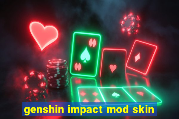 genshin impact mod skin