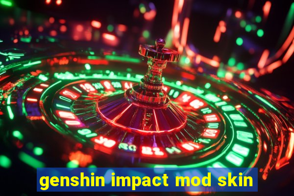 genshin impact mod skin