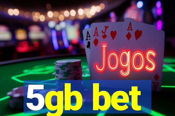 5gb bet