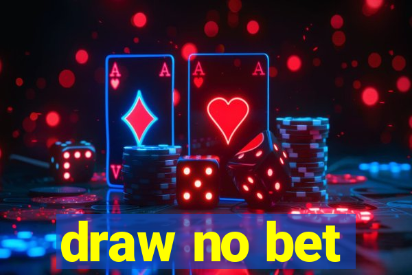 draw no bet