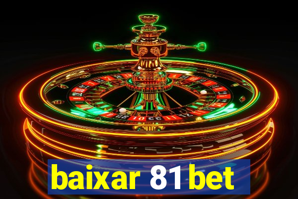 baixar 81 bet